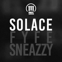 Fyfe, Sneazzy - Solace (RECSessions #2)
