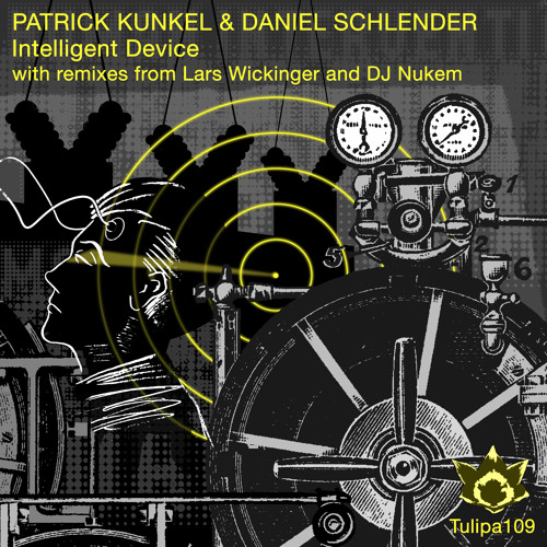 Patrick Kunkel & Daniel Schlender: Intelligent Device (Nukem Remix) [Tulipa Records] / Snippet