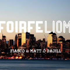 Fiasco & Matt Ó Baoill - Foirfe Liom