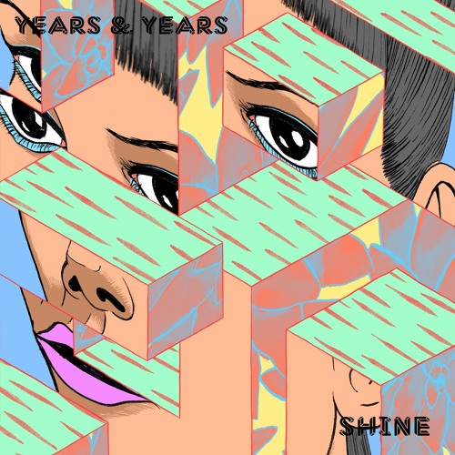 Years and Years - Shine (Danny L Harle Remix)