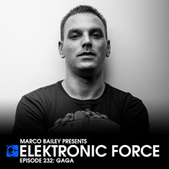 Elektronic Force Podcast 232 with Gaga