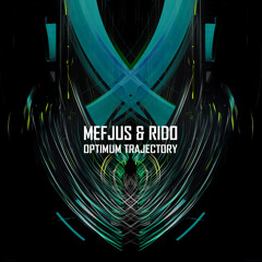 Mefjus & Rido - Optimum Trajectory