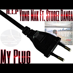 My Plug ( Yung Mak Ft. Storez Banga )