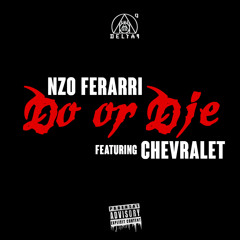 Nzo Ft Chevralet - Do Or Die Prod. Averagekid