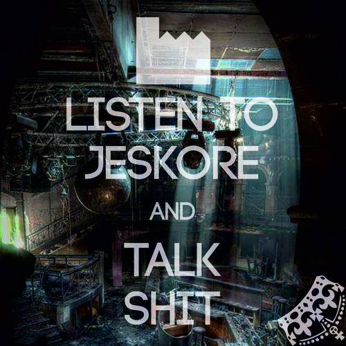 Jeskore - Talk Shit