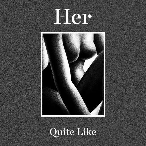 HER - Quite Like (D-Pulse remix)