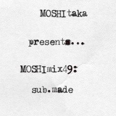 MOSHImix49 - sub.made