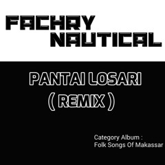 PANTAI LOSARI (REMIX) - Fachry Nautical