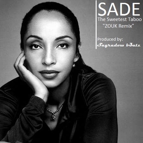 B3AT #40_ SADE - Swetest Taboo "Kizomba/Zouk_Smooth REMIX"