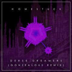 Homestuck - Derse Dreamers (GonZealous Remix) [FREE DOWNLOAD - Hit "Buy" Button]