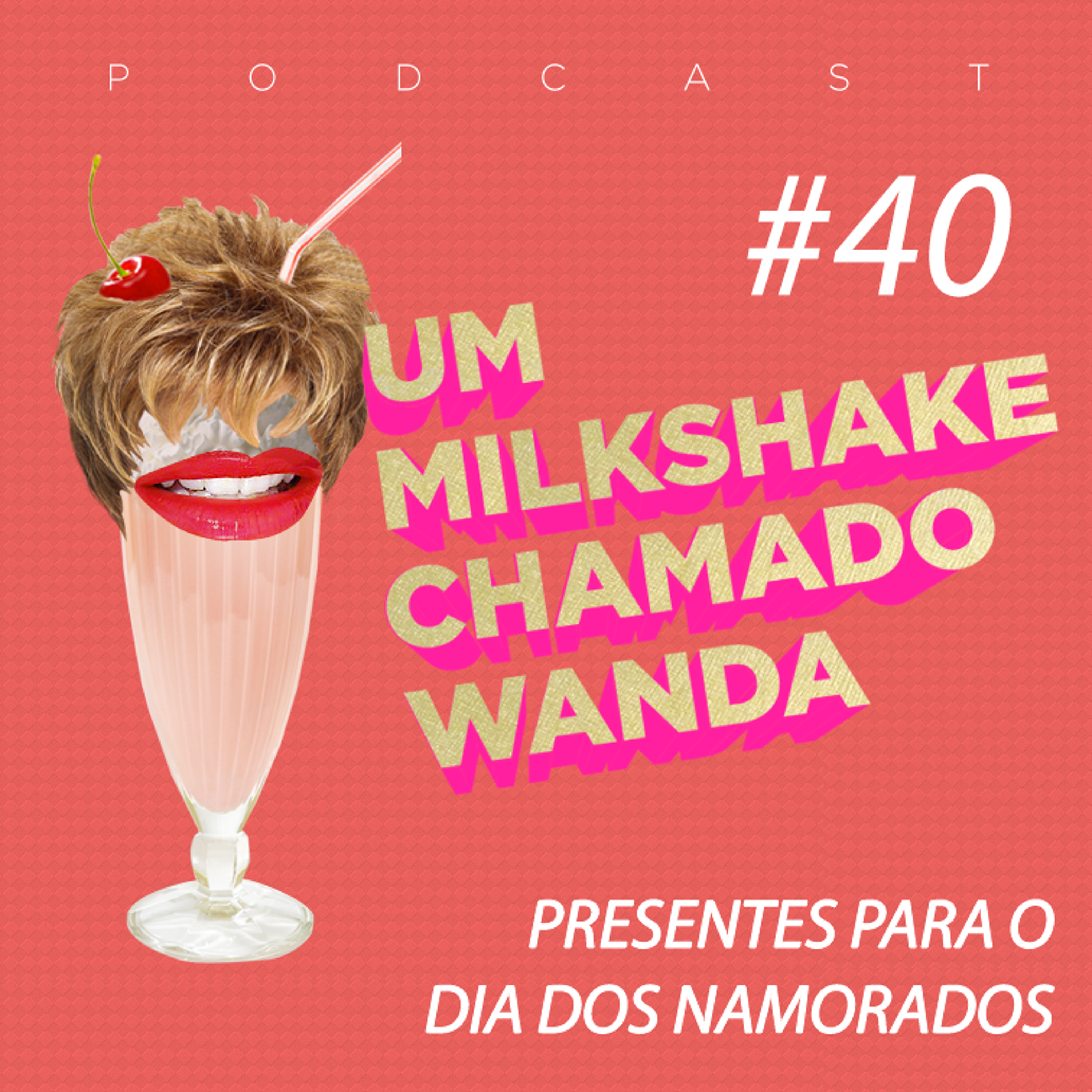 Um Milkshake Chamado Wanda