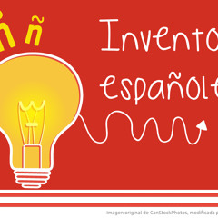 Podcast 5 - Inventos españoles | ProfeDeELE.es