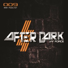 After Dark With Jayforce - 009