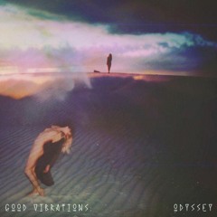 Good Vibrations: Odyssey