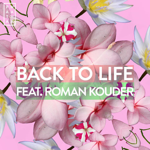 Patawawa - Back To Life ft. Roman Kouder