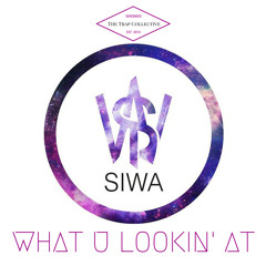 SIWA - What U Lookin' At (Original Mix)(A Collective Release)