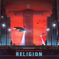 Black Tiger Sex Machine x Lektrique - Religion (Preview)