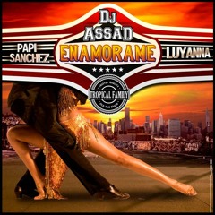 DJ Assad Feat Papi Sanchez & Luyanna - Enamorame (H-Stevens Extended Latino Version) [FREE DOWNLOAD]