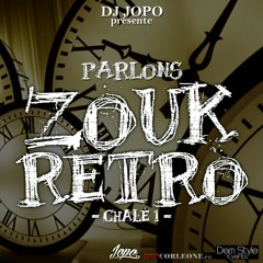 Dj Jopo - Parlons Zouk Rétro - Chalè 1
