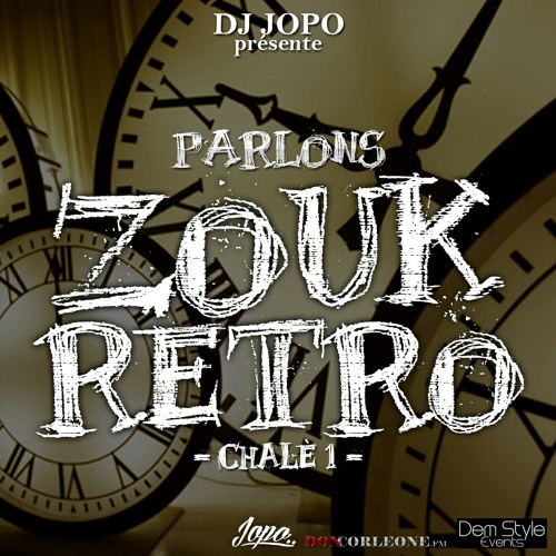 Dj Jopo - Parlons Zouk Rétro - Chalè 1