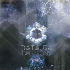 Dataura - Delusions (Ep Teaser) Link in description