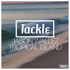 Jason Wallez - Tropical Island [Free Download]