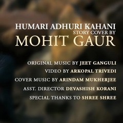 Hamari Adhuri Kahani Story Cover By Mohit Gaur