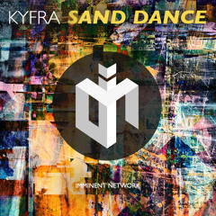 KYFRA - Sand Dance [Imminent Premiere] 'FREE DOWNLOAD'