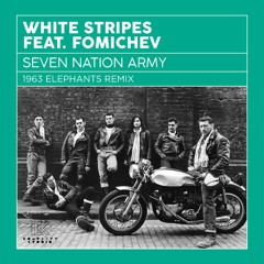 White Stripes feat. Fomichev - Seven Nation Army (1963 Elephant mix)