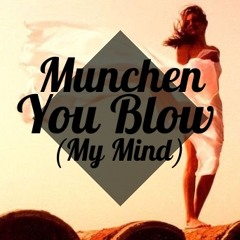 You Blow (My Mind)