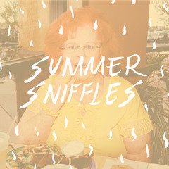 Summer Sniffles
