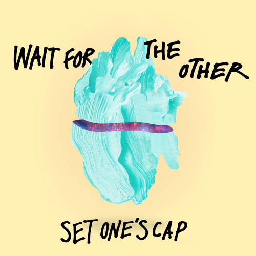 Album cover for Set One's Cap - Wait for the Other