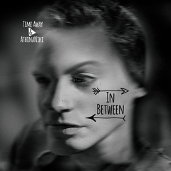 In Between [Time Away & AthinaNiki]