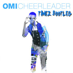 Omi - Cheerleader (Tinez Bootleg)