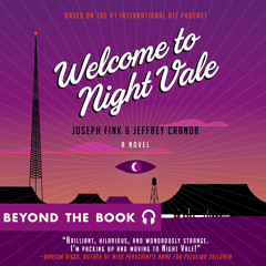 Welcome to Night Vale by Joseph Fink and Jeffrey Cranor "Beyond the Book"