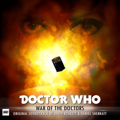 Doctor Who - War of The Doctors Theme