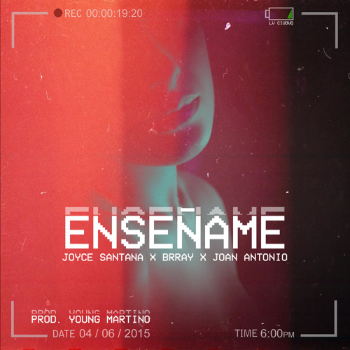 Enseñame - Joyce Santana x Brray x Joan Antonio (Prod. by Young Martino)