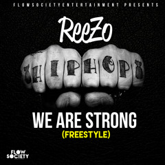 ReeZo G - We Are Strong (Freestyle)