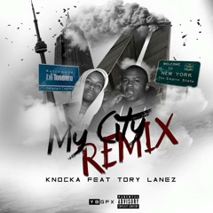 Knocka Ft Tory Lanez - "My City" Remix