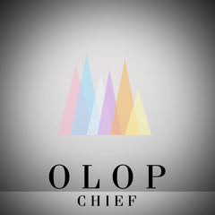 OLOP - CHIEF (Press buy for free download)