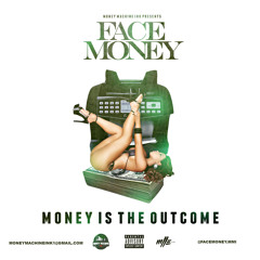 Money Is The Outcome