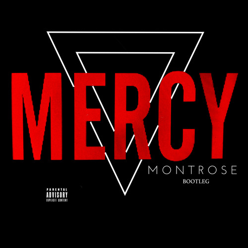Kanye West - Mercy (MONTROSE Bootleg) *FREE DOWNLOAD* By.