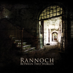 'The Forgotten' by Rannoch (from 'Between Two Worlds' - Eulogy Media Ltd. 2013)