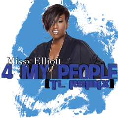 4 My People (TL Remix)