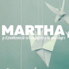 Martha, un ave