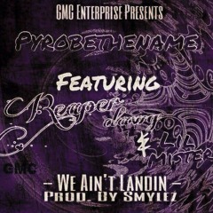 Pyrobethename Ft Lil Mister & Reaperdawg [Prod by Smylez]