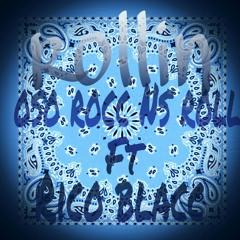 Rollin  at Oso rocc Ns roll ft Rico blacc