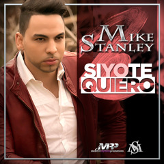 Mike Stanley - Si Yo Te Quiero