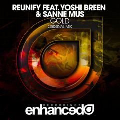 Reunify Feat. Yoshi Breen & Sanne Mus - Gold (Original Mix)