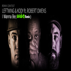 Leftwing And Kody Ft. Robert Owens - I wana be (Brav0 Remix)